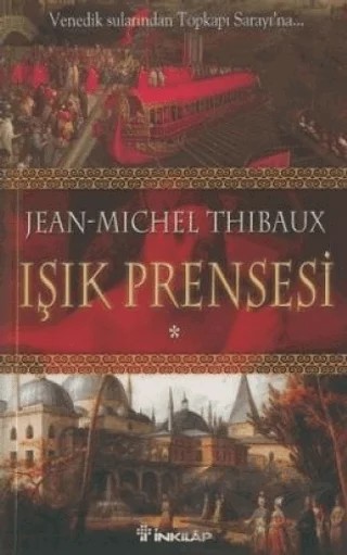 Işık Prensesi Birinci Kitap – Jean-Michel Thibaux – İnkılap Kitabevi kitap kapağı