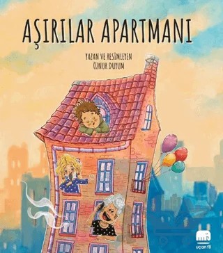 Aşırılar Apartmanı – Öznur Duyum – Uçan Fil Yayınları kitap kapağı