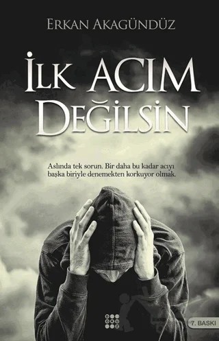 İlk Acım Değilsin – Erkan Akagündüz – Dokuz Yayınları kitap kapağı
