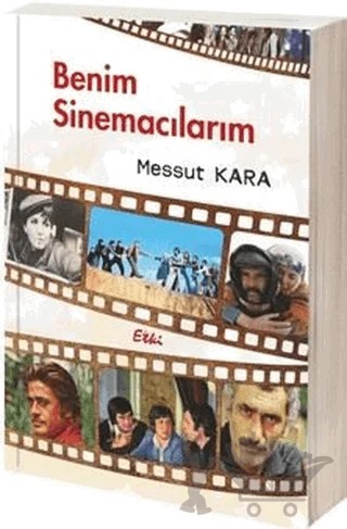 Benim Sinemacılarım – Messut Kara – Etki Yayınları kitap kapağı