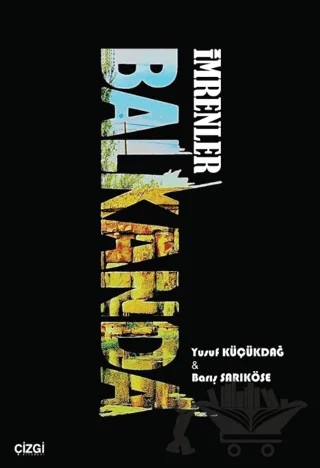 İmrenler (Balkanda) – Yusuf Küçükdağ, Barış Sarıköse – Çizgi Kitabevi Yayınları kitap kapağı