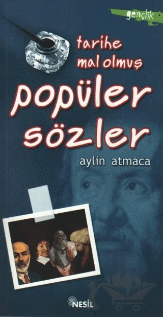 Tarihe Mal Olmuş Popüler Sözler – Aylin Atmaca – Nesil Yayınları kitap kapağı