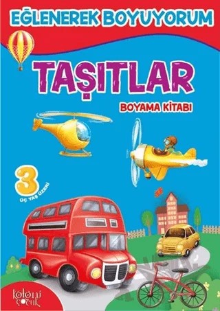 Taşıtlar Boyama Kitabım – Hatice Nurbanu Karaca – Koloni Çocuk kitap kapağı