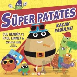 Süper Patates Kaçak Fasülye – Sue Hendra – Beta Kids kitap kapağı