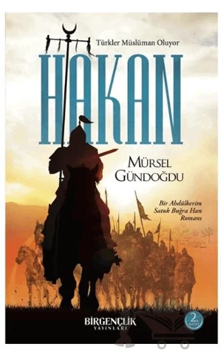 Hakan – Türkler Müslüman Oluyor – Mürsel Gündoğdu – Bir Gençlik Yayınları kitap kapağı