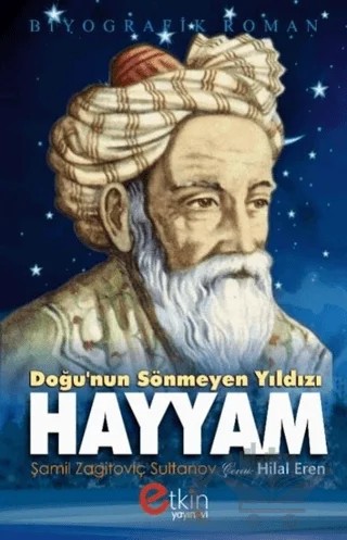 Doğu'nun Sönmeyen Yılıdızı - Hayyam – Şamil S. Zagitoviç – Etkin Yayınevi kitap kapağı