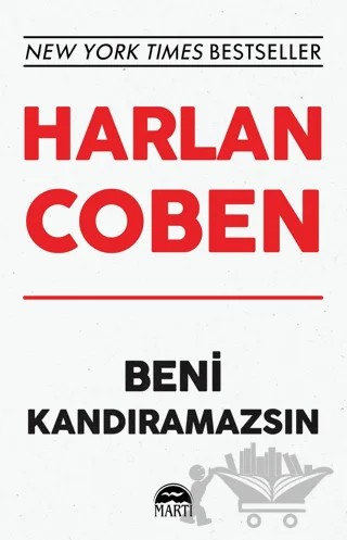 Beni Kandıramazsın – Harlan Coben – Martı Yayınları kitap kapağı