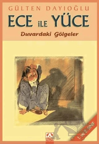Ece ile Yüce - Duvardaki Gölgeler – Gülten Dayıoğlu – Altın Kitaplar kitap kapağı