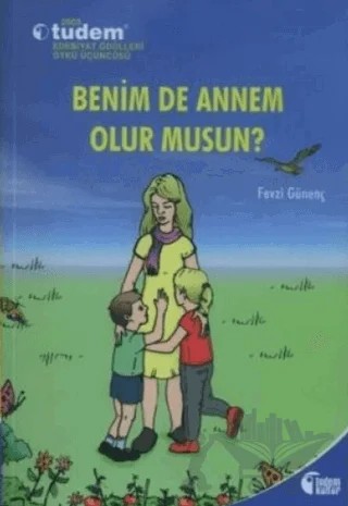Benim De Annem Olur Musun? – Fevzi Günenç – Tudem Yayınları kitap kapağı