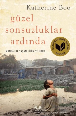 Güzel Sonsuzluklar Ardında – Katherine Boo – Kairos Kitap kitap kapağı