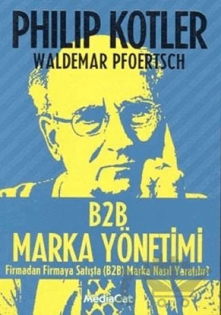 B2B Marka Yönetimi – Philip Kotler – MediaCat Kitapları kitap kapağı