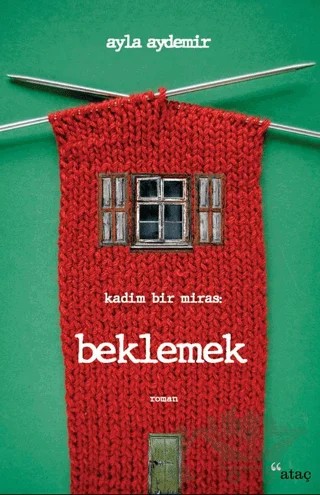 Beklemek – Ayla Aydemir – Ataç Yayınları kitap kapağı