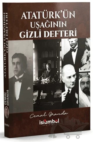 Atatürk’ün Uşağının Gizli Defteri – Cemal Granda – İslâmbol Yayınları kitap kapağı