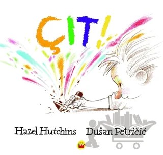 Çıt! – Dusan Petricic, Hazel Hutchins – Kuraldışı Yayınevi kitap kapağı