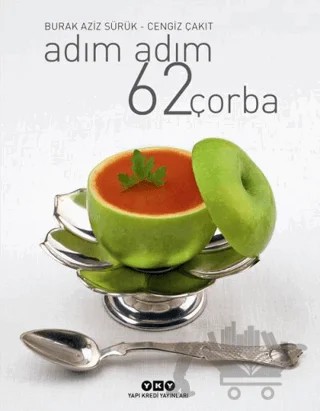 Adım Adım 62 Çorba – Burak Aziz Sürük, Cengiz Çakıt – Yapı Kredi Yayınları kitap kapağı