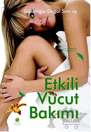 Güzelliğin Doğal Sırrı ve Etkili Vücut Bakımı – Lisa Dekapelli, Sheikh Virtue – Yeşil Elma Yayıncılık kitap kapağı
