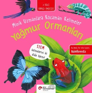 Yağmur Ormanları - Minik Uzmanlara Kocaman Kelimeler – Fran Bromage – Koç Üniversitesi Yayınları kitap kapağı