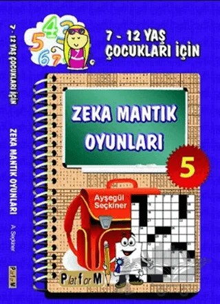 Zeka Mantık Oyunları 5 – Ayşegül Seçkiner – Platform Yayınları kitap kapağı