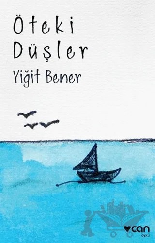Öteki Düşler – Yiğit Bener – Can Yayınları kitap kapağı