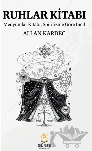 Ruhlar Kitabı – Allan Kardec – Güneş Kitabevleri Yayınları kitap kapağı