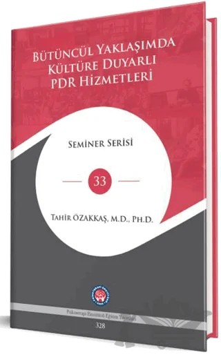 Bütüncül Yaklaşımda Kültüre Duyarlı PDR Hizmetleri – Tahir Özakkaş – Psikoterapi Enstitüsü kitap kapağı