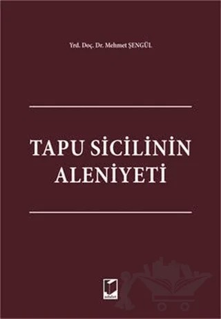 Tapu Sicilinin Aleniyeti – Mehmet Şengül – Adalet Yayınevi kitap kapağı