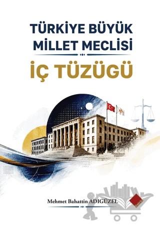 Türkiye Büyük Millet Meclisi İç Tüzüğü – Mehmet Bahattin Adıgüzel – Yeniyüz Yayınları kitap kapağı