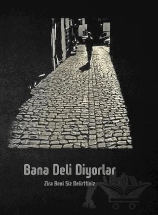 Bana Deli Diyorlar – Serkan Tutal – Cinius Yayınları kitap kapağı