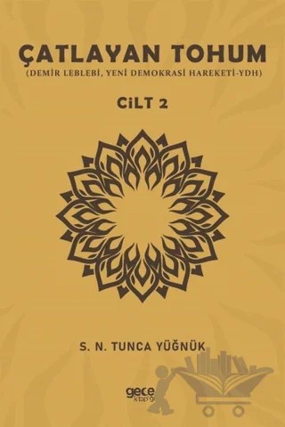 Çatlayan Tohum - Cilt 2 – S. N. Tunca Yüğnük – Gece Kitaplığı kitap kapağı