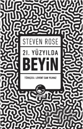 21. Yüzyılda Beyin – Steven Rose – Ginko Kitap kitap kapağı