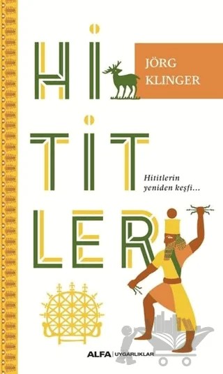 Hititler – Jorg Klinger – Alfa Yayınları kitap kapağı