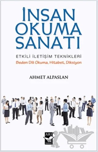 İnsan Okuma Sanatı – Ahmet Alpaslan – Arı Sanat Yayınevi kitap kapağı