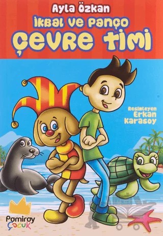 İkbal ve Panço Çevre Timi – Ayla Özkan – Pamiray Çocuk kitap kapağı