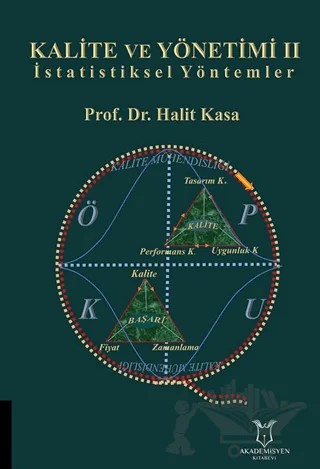 Kalite ve Yönetimi II - İstatistiksel Yöntemler – Halit Kasa – Akademisyen Kitabevi kitap kapağı