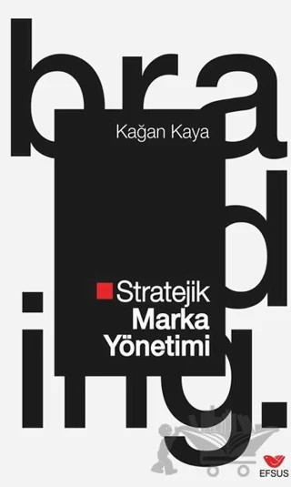 Stratejik Marka Yönetimi – Kağan Kaya – Efsus Yayınları kitap kapağı