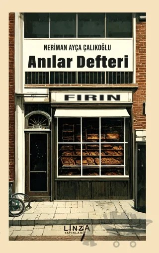 Anılar Defteri – Neriman Ayça Çalıkoğlu – Linza Yayınları kitap kapağı