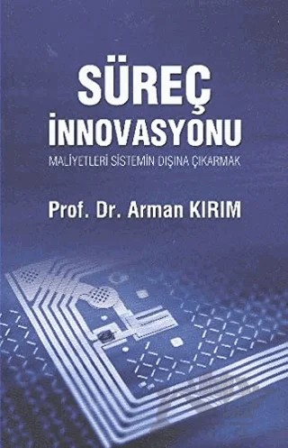 Süreç İnnovasyonu – Arman Kırım – Sistem Yayıncılık kitap kapağı