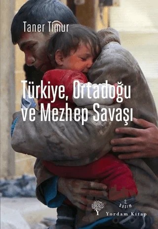 Türkiye, Ortadoğu ve Mezhep Savaşı – Taner Timur – Yordam Kitap kitap kapağı