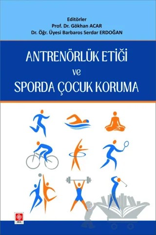 Antrenörlük Etiği ve Sporda Çocuk Koruma – Kolektif – Ekin Basım Yayın kitap kapağı
