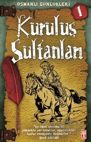 Osmanlı Günlükleri 1 - Kuruluş Sultanları – ismail kocamaz – İlk Genç Timaş kitap kapağı