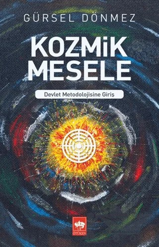 Kozmik Mesele – Gürsel Dönmez – Ötüken Neşriyat kitap kapağı