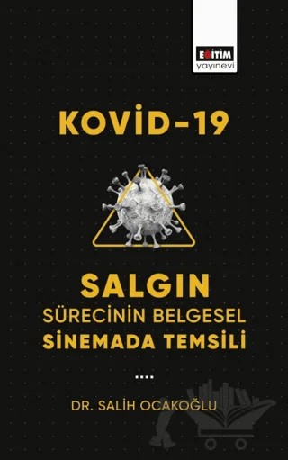Kovid-19 Salgın Sürecinin Belgesel Sinemada Temsili – Salih Ocakoğlu – Eğitim Yayınevi - Ders Kitapları kitap kapağı