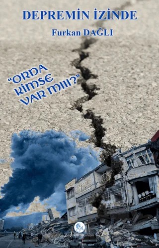 Depremin İzinde – Furkan Dağlı – Denizkızı Yayınları kitap kapağı