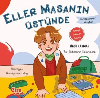 Eller Masanın Üstünde – Hacı Kaymaz – Çıra Çocuk Yayınları kitap kapağı