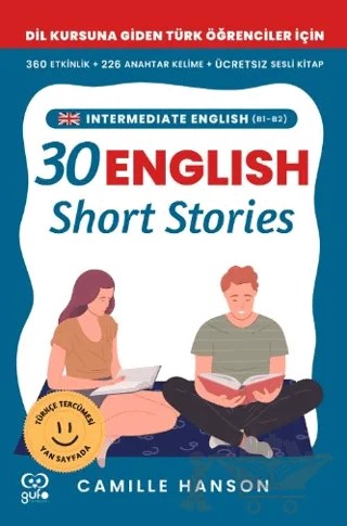 B1–B2 English 30 Short Stories For Intermediate Learners (Orta Düzey Öğrenciler İçin 30 İngilizce Türkçe Kısa Hikaye) – Camille Hanson – Gufo Yayınları kitap kapağı