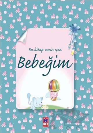 Bu Kitap Senin İçin Bebeğim – Kolektif – Net Çocuk Yayınları kitap kapağı