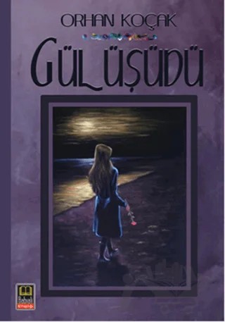 Gül Üşüdü – Orhan Koçak – Babıali Kitaplığı kitap kapağı