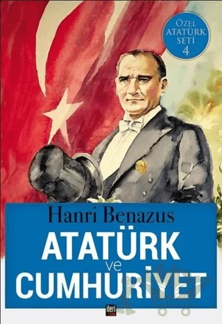 Atatürk ve Cumhuriyet – Hanri Benazus – İleri Yayınları kitap kapağı