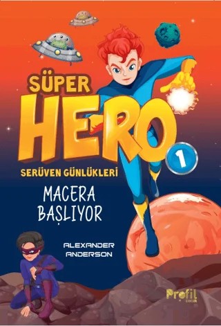 Süper Hero Macera Başlıyor – Alexander Anderson – Profil Çocuk kitap kapağı
