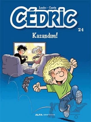 Kazandım! - Cedric 24 – Cauvin, Laudec – Alfa Yayınları kitap kapağı